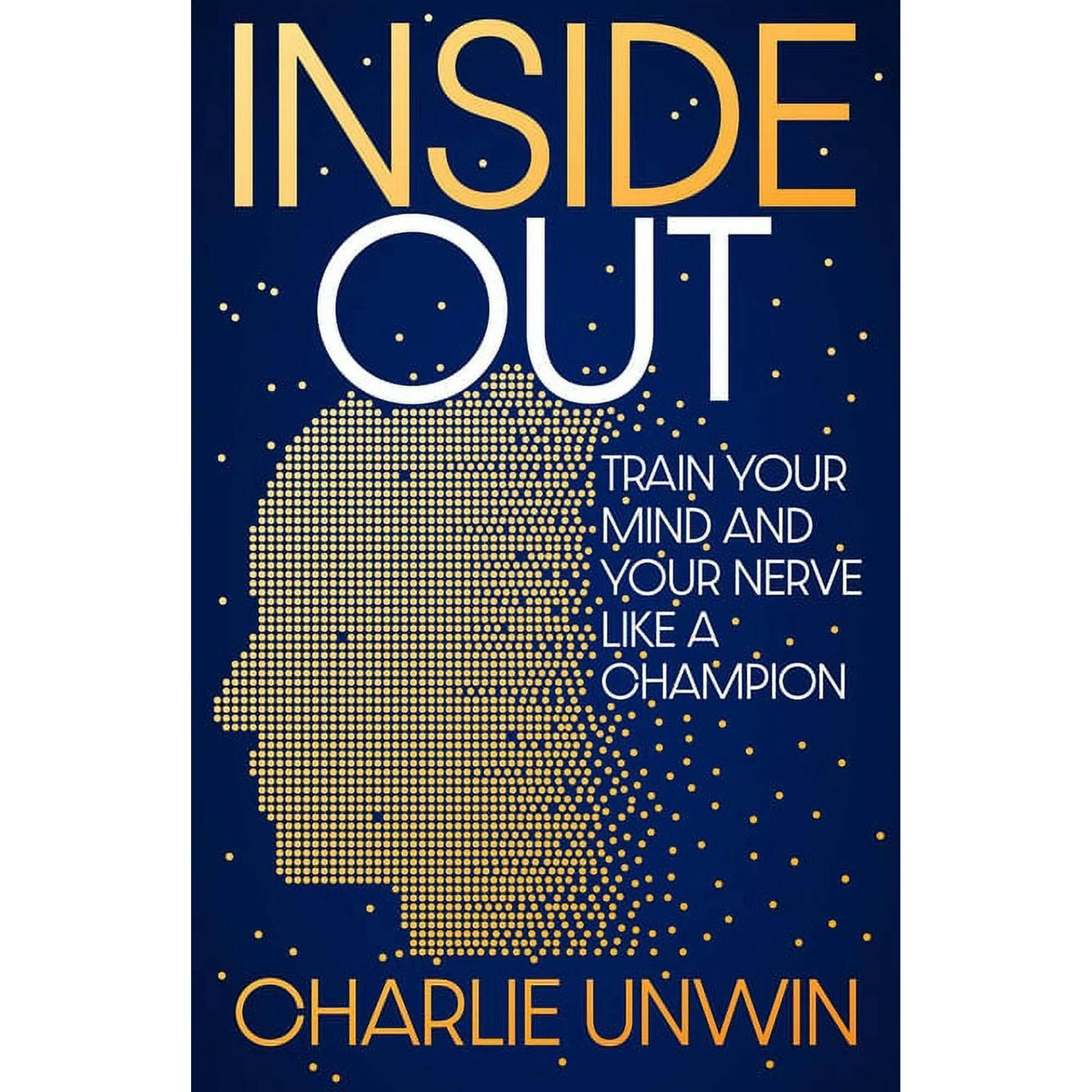 Inside Out : Train your mind and your nerve like a champion (Hardcover)